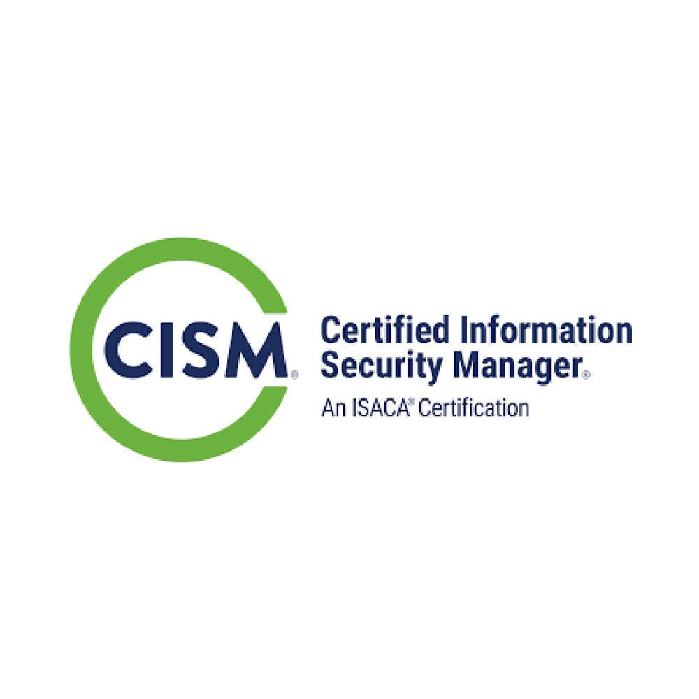 Certified Information Security Manager® (CISM®)